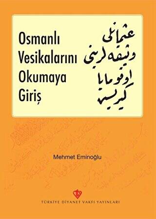 Osmanlı Vesikalarını Okumaya Giriş - 1