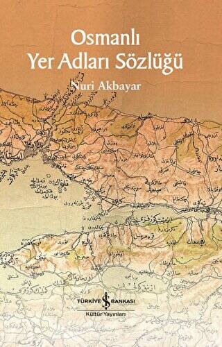 Osmanlı Yer Adları Sözlüğü - 1