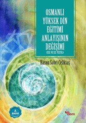 Osmanlı Yüksek Din Eğitimi Anlayışının Değişimi - 1