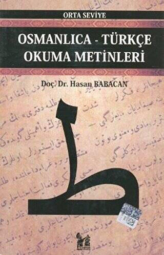 Osmanlıca-Türkçe Okuma Metinleri Orta Seviye - 1