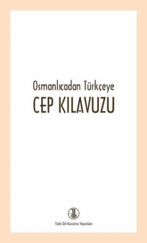 Osmanlıcadan Türkçeye Cep Kılavuzu - 1