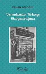 Osmanlıcadan Türkçeye Okuryazarlığımız - 1
