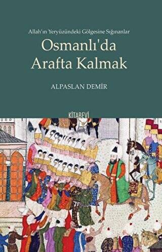 Osmanlı`da Arafta Kalmak - 1