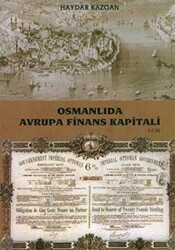 Osmanlıda Avrupa Finans Kapitali Cilt: 1 - 1