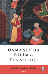 Osmanlı’da Bilim ve Teknoloji - 1
