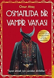 Osmanlı’da Bir Vampir Vakası - 1