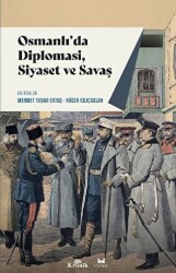 Osmanlı`da Diplomasi, Siyaset ve Savaş - 1