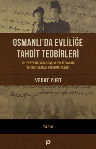 Osmanlı’da Evliliğe Tahdit - 1