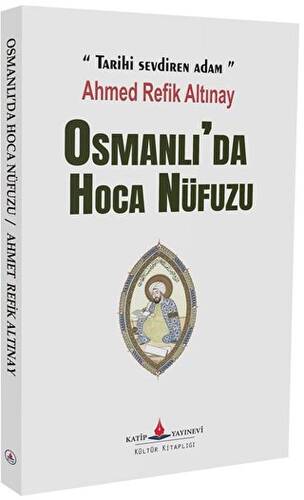 Osmanlı`da Hoca Nüfuzu - 1