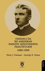 Osmanlı’da İki Amerikan Papazın Misyonerin Faaliyetleri 1888-1898 - 1