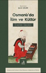 Osmanlı’da İlim ve Kültür Eserler Seçkisi - 1