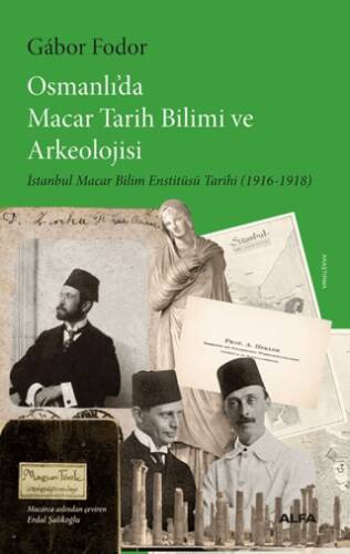Osmanlı’da Macar Tarih Bilimi ve Arkeolojisi - 1