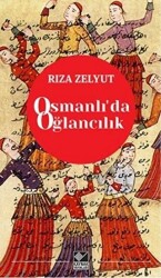 Osmanlı’da Oğlancılık - 1