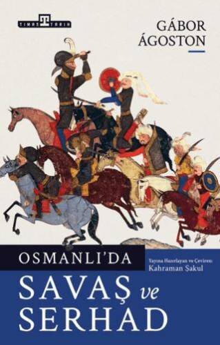Osmanlı’da Savaş ve Serhad - 1