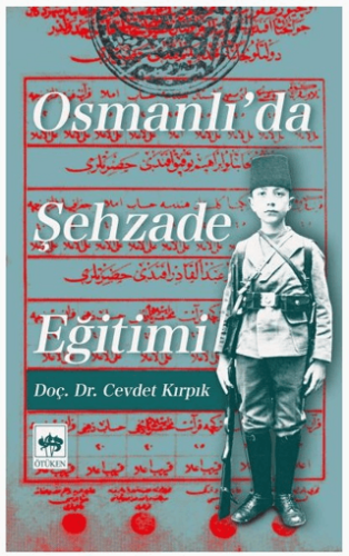 Osmanlı`da Şehzade Eğitimi - 1