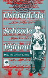 Osmanlı`da Şehzade Eğitimi - 1
