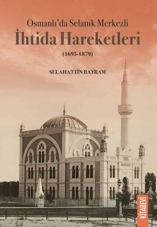 Osmanlı’da Selanik Merkezli İhtida Hareketleri 1695-1879 - 1