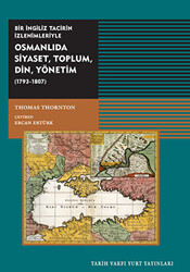 Osmanlıda Siyaset, Toplum, Din, Yönetim 1793-1807 - 1