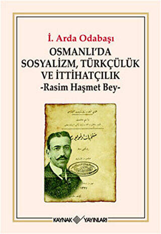 Osmanlı’da Sosyalizm, Türkçülük ve İtthatçilik - 1