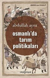 Osmanlı’da Tarım Politikaları - 1