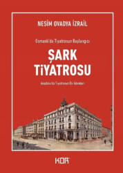 Şark Tiyatrosu: Osmanlı’da Tiyatronun Başlangıcı - 1