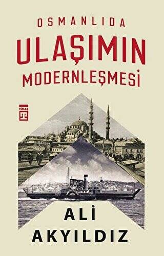 Osmanlıda Ulaşımın Modernleşmesi - 1