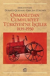 Osmanlı’dan Cumhuriyet Türkiye’sine İşçiler - 1