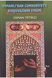 Osmanlı’dan Cumhuriyet’e Burjuvazinin Evrimi - 1