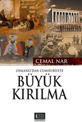 Osmanlı`dan Cumhuriyet`e Büyük Kırılma - 1