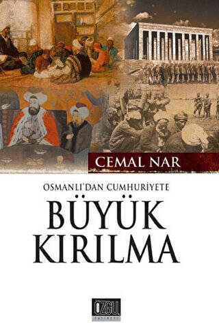 Osmanlı`dan Cumhuriyet`e Büyük Kırılma - 1