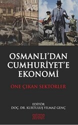 Osmanlı`dan Cumhuriyet`e Ekonomi - 1