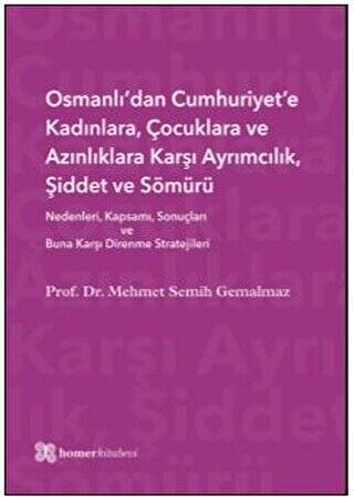 Osmanlı’dan Cumhuriyet’e Kadınlara, Çocuklara ve Azınlıklara Karşı Ayrımcılık, Şiddet ve Sömürü - 1