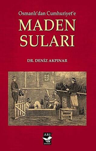 Osmanlı`dan Cumhuriyet`e Maden Suları - 1