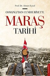 Osmanlı’dan Cumhuriyet’e Maraş Tarihi - 1