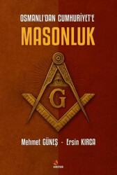 Osmanlı’dan Cumhuriyet’e Masonluk - 1