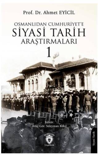 Osmanlı’dan Cumhuriyet’e Siyasi Tarih Araştırmaları 1 - 1