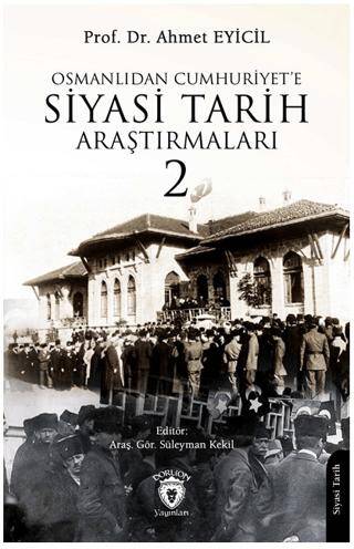 Osmanlı’dan Cumhuriyet’e Siyasi Tarih Araştırmaları 2 - 1