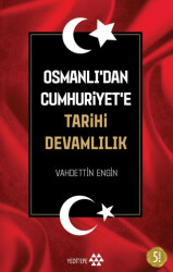 Osmanlı’dan Cumhuriyet’e Tarihi Devamlılık - Yeditepe Yayınevi