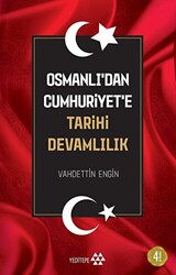 Osmanlı’dan Cumhuriyet’e Tarihi Devamlılık - 1