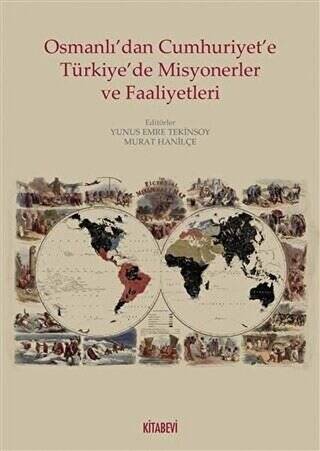 Osmanlı’dan Cumhuriyete Türkiye’de Misyonerler ve Faaliyetleri - 1