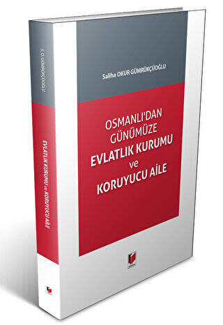 Osmanlı`dan Günümüze Evlatlık Kurumu ve Koruyucu Aile - 1