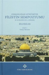 Osmanlı`dan Günümüze Filistin Sempozyumu Bildiriler 3 Cilt Takım - 1