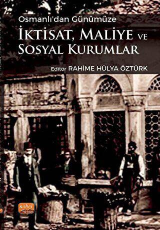 Osmanlı’dan Günümüze İktisat, Maliye ve Sosyal Kurumlar - 1