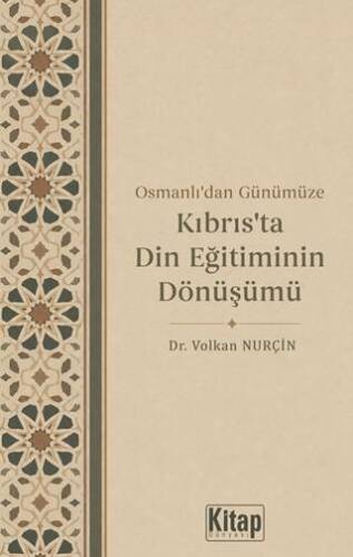 Osmanlı`dan Günümüze Kıbrıs`ta Din Eğitiminin Dönüşümü - 1