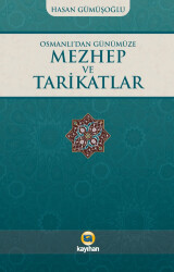 Osmanlı’dan Günümüze Mezhep ve Tarikatlar - 1