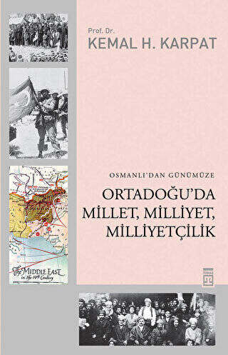 Osmanlı’dan Günümüze Ortadoğu’da Millet, Milliyet, Milliyetçilik - 1