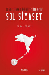 Osmanlı`dan Günümüze Türkiye`de Sol Siyaset - Kadim Yayınları