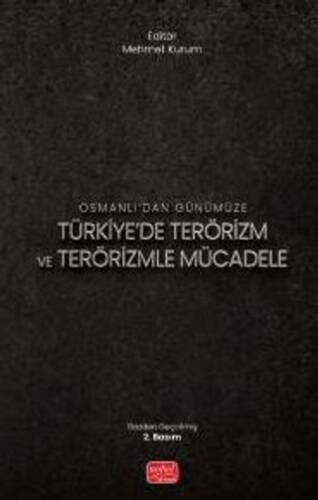 Osmanlı’dan Günümüze Türkiye’de Terörizm ve Terörizmle Mücadele - 1