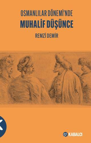 Osmanlılar Dönemi’nde Muhalif Düşünce - 1
