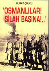 Osmanlılar! Silah Başına!. - 1